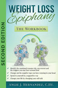 Weight Loss Epiphany: The Workbook: Second Edition - Paperback