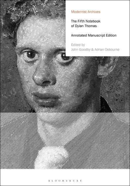 The Fifth Notebook of Dylan Thomas: Annotated Manuscript Edition - Hardcover