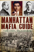 Manhattan Mafia Guide: Hits, Homes & Headquarters - Paperback