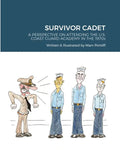 Survivor Cadet: A PERSPECTIVE ON ATTENDING THE U.S. COAST GUARD ACADEMY IN THE 1970s - Paperback