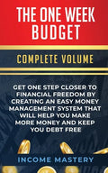 The One-Week Budget: Get One Step Closer to Financial Freedom by Creating an Easy Money Management System That Will Help You Make More Mone - Paperback