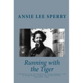 Running with the Tiger: A Memoir of an Extraordinary Young Woman's Life in Hong Kong, China, The South Pacific and POW Camp - Paperback