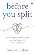 Before You Split: Find What You Really Want for the Future of Your Marriage - Paperback