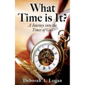 What Time is It?: A Journey into the Times of God - Paperback