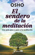 El sendero de la meditacion: Una guia paso a paso a la meditacion - Paperback