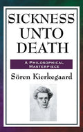 Sickness Unto Death - Hardcover