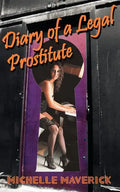 Diary of a Legal Prostitute: Nevada Brothels - Paperback
