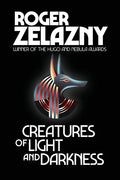 Creatures of Light and Darkness - Paperback