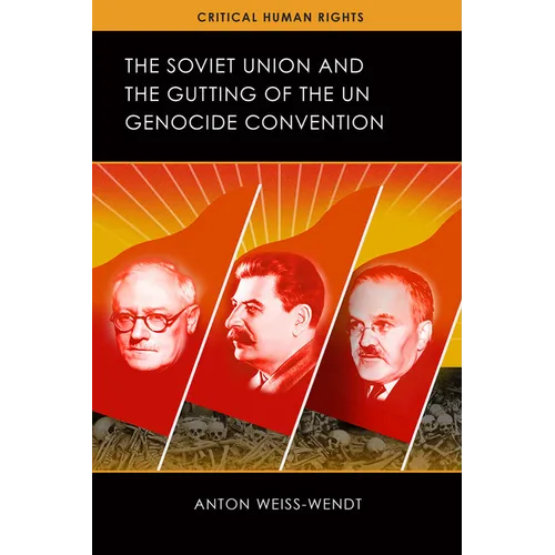 The Soviet Union and the Gutting of the UN Genocide Convention - Hardcover