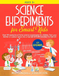Science Experiments for Smart Kids: Over 101 Awesome at Home Science Experiments for Children. Turn Your Kitchen or Outdoor Space Into A Mad Lab! (STE - Paperback
