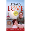 Legacy of Love: Lessons in Love, Loss, and Recovery - Hardcover