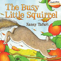 The Busy Little Squirrel - Board Book