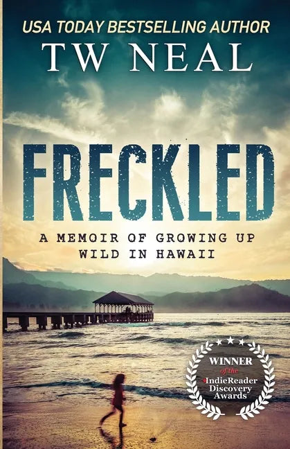 Freckled: A Memoir of Growing up Wild in Hawaii - Paperback