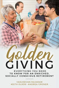 Golden Giving - Everything You Need to Know for an Enriched, Socially Conscious Retirement - Paperback