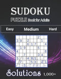 1000+ Sudoku Puzzles Book For adults Easy Medium Hard Solution: Tons of Challenge and Fun for your Brain, Easy-Medium-Hard Level Sudoku for Beginner t - Paperback