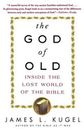 The God of Old: Inside the Lost World of the Bible - Paperback