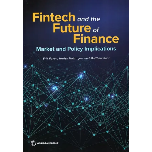 Fintech and the Future of Finance: Market and Policy Implications - Paperback