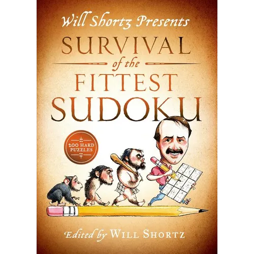 Will Shortz Presents Survival of the Fittest Sudoku: 200 Hard Puzzles - Paperback