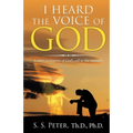 I Heard the Voice of God: A Short Testimony of God's Call to the Ministry - Paperback