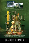 The Survival of the Richest: An Analysis of the Relationship between the Sciences of Biology, Economics, Finance, and Survivalism - Paperback