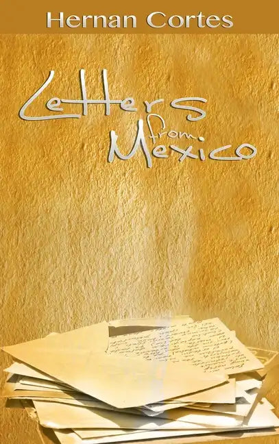 Letters from Mexico - Hardcover