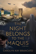 The Night Belongs to the Maquis: A WWII Novel - Paperback