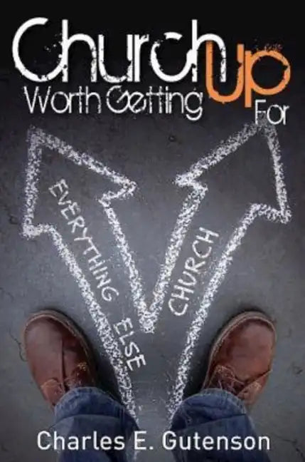 Church Worth Getting Up for - Paperback