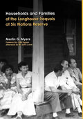 Households and Families of the Longhouse Iroquois at Six Nations Reserve - Hardcover