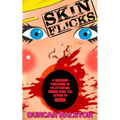 Skin Flicks: A Gruesome Threesome of Splatterpunk Horror - Paperback