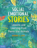 Social Emotional Stories: Lessons and Learning from Plants and Animals - Paperback