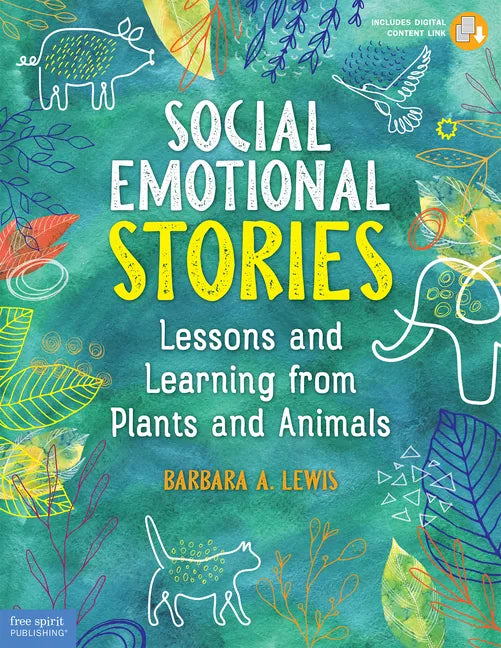 Social Emotional Stories: Lessons and Learning from Plants and Animals - Paperback