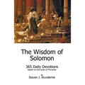 The Wisdom of Solomon: 365 Daily Devotions based on the book of Proverbs - Paperback