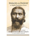 Images of Inayat: With a Profile of the Author Sophia Saintsbury-Green - Paperback