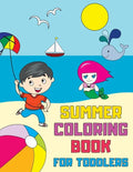Summer Coloring Book for Toddlers: Fun, Simple and Educational Coloring Pages for Kids Ages 1-3 - Paperback