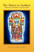 The Return to Coatlicue - Paperback