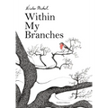 Within My Branches - Hardcover