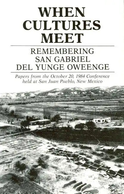 When Cultures Meet: Remembering San Gabriel del Yungue Oweenge - Paperback
