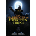 The Harbinger of Forgotten Things - Paperback