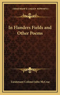 In Flanders Fields and Other Poems - Hardcover