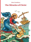 The Miracles of Christ - Hardcover
