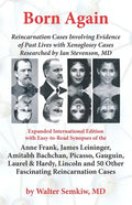 Born Again: Reincarnation Cases Involving Evidence of Past Lives, with Xenoglossy Cases Researched by Ian Stevenson, MD - Paperback