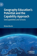 Geography Education's Potential and the Capability Approach: Geocapabilities and Schools - Hardcover