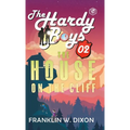 Hardy Boys 02: The House On The Cliff (The Hardy Boys) [Hardcover Deluxe Edition] - Hardcover