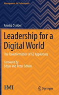 Leadership for a Digital World: The Transformation of GE Appliances - Hardcover