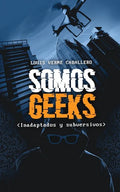 Somos Geeks: Inadaptados Subversivos - Paperback