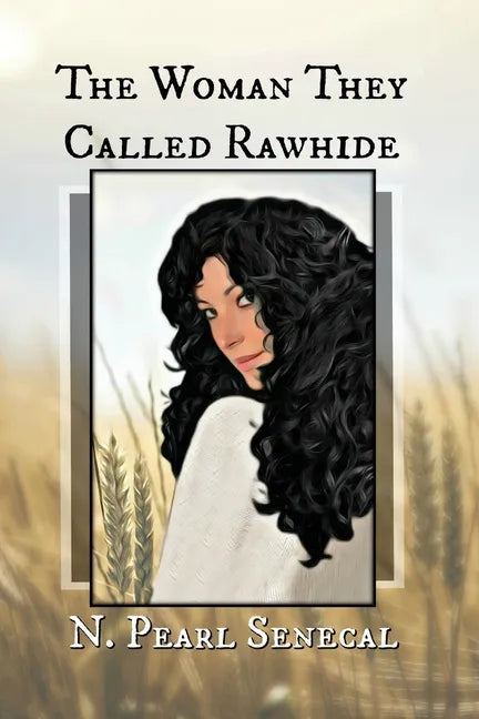 The Woman They Called Rawhide - Paperback