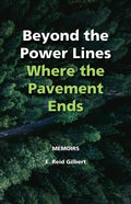Beyond the Power Lines: Where the Pavement Ends - Power Lines of the Heart - Paperback