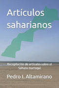 Artículos saharianos: Recopilación de artículos sobre el Sáhara marroquí - Paperback