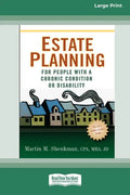 Estate Planning for People with a Chronic Condition or Disability (16pt Large Print Edition) - Paperback