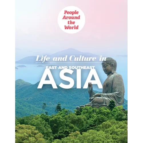 Life and Culture in East and Southeast Asia - Library Binding